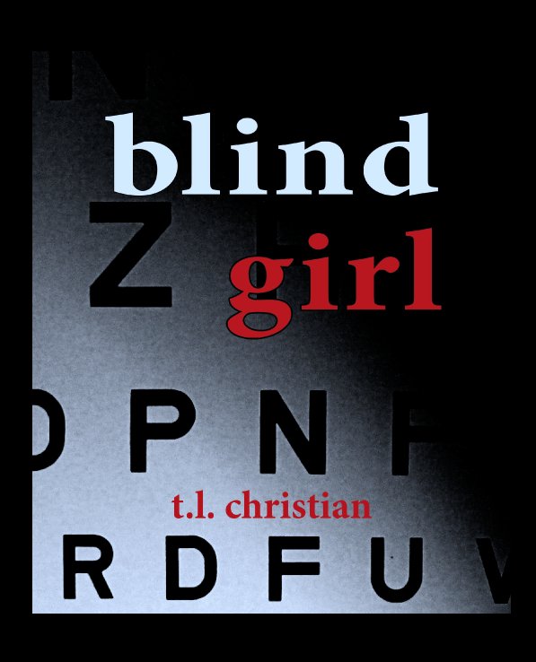 View blind girl by t.l. christian