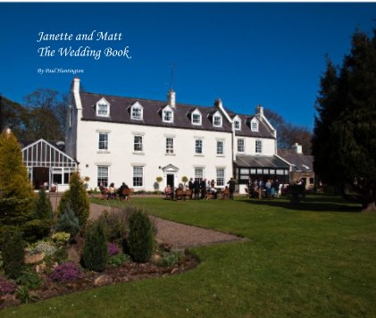 Janette and Matt The Wedding Book By Paul Huntington book cover