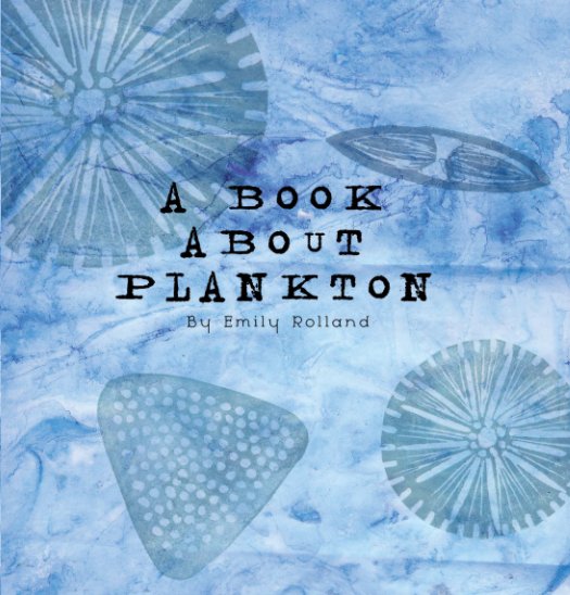 View A book about plankton by Emily Rolland