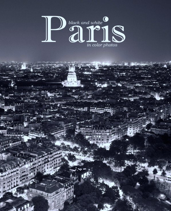 Ver Black and White Paris in color photos por Dmitriy Lepetyuk