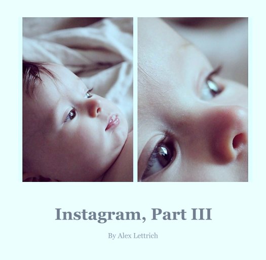 View Instagram, Part III by Alex Lettrich