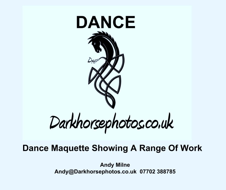 View Dance Maquette Showing A Range Of Work by Andy Milne  
Andy@Darkhorsephotos.co.uk  07702 388785