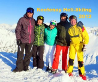 Kootenay Heli-Skiing 2012 book cover