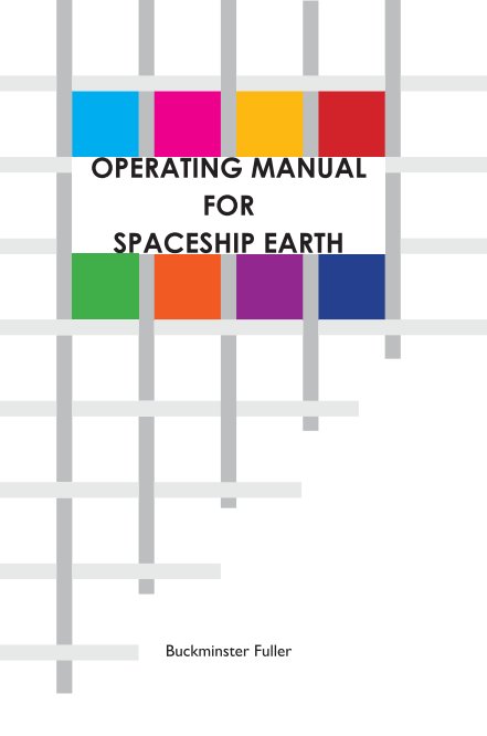 Bekijk OPERATING MANUAL FOR   SPACESHIP EARTH op Buckminster Fuller