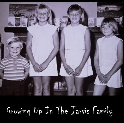 Growing Up In The Jarvis Family book cover