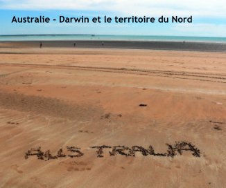 Australie - Darwin et le territoire du Nord book cover