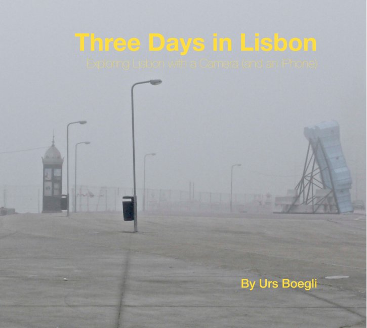View Three Days in Lisbon by Urs Boegli