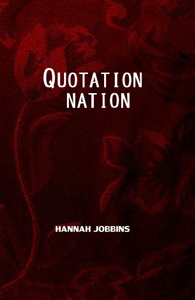 View QUOTATION NATION by HANNAH JOBBINS