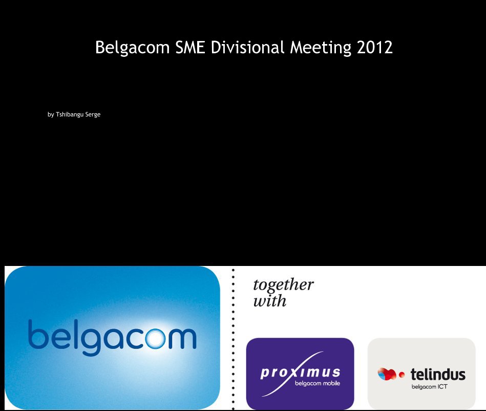 View Belgacom SME Divisional Meeting 2012 by Tshibangu Serge