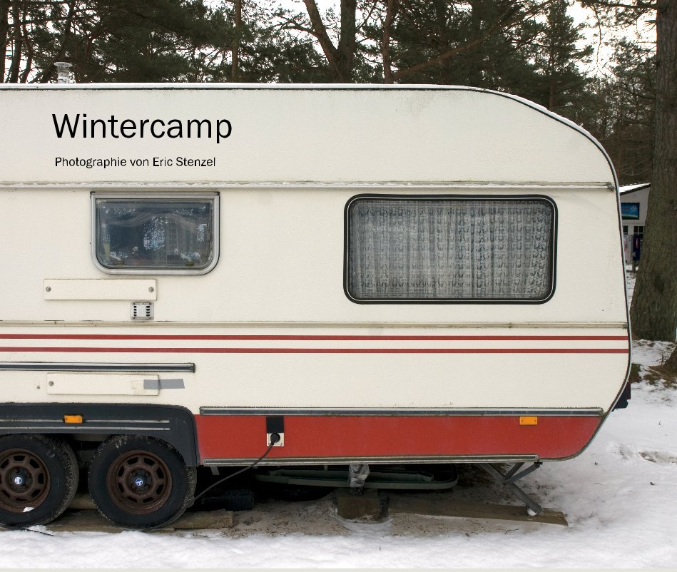 View Wintercamp by Photographie von Eric Stenzel