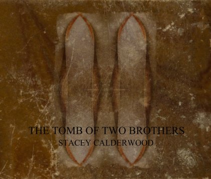 THE TOMB OF TWO BROTHERS STACEY CALDERWOOD book cover