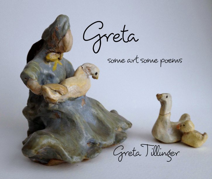 Ver Greta 
                             some art some poems por Greta Tillinger