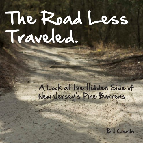 View The Road Less Traveled. by Bill Carlin