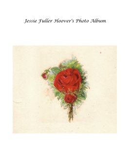 Jessie Fuller Hoover's Photo Album book cover