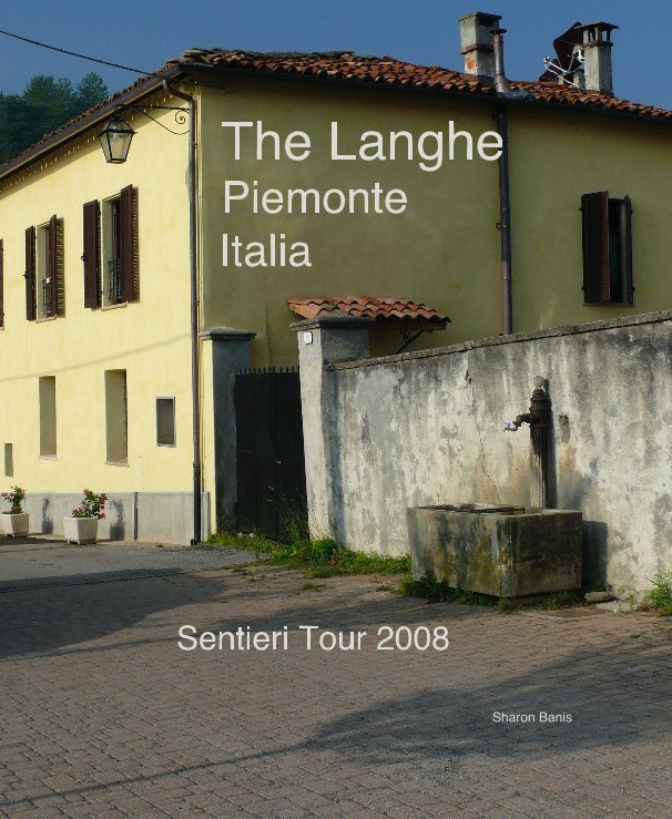 Visualizza The Langhe Piemonte Italia di Sharon Banis