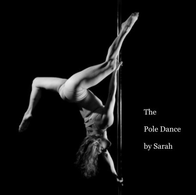 The Pole Dance by Sarah book cover