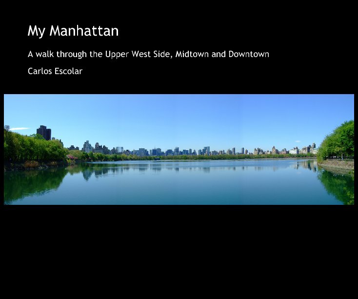 View My Manhattan by Carlos Escolar