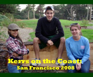 Kerrs on the Coast: San Francisco 2008 book cover