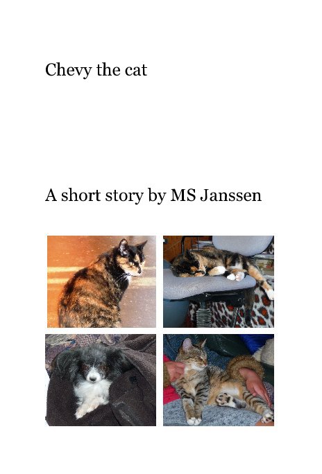 Chevy the cat nach A short story by MS Janssen anzeigen