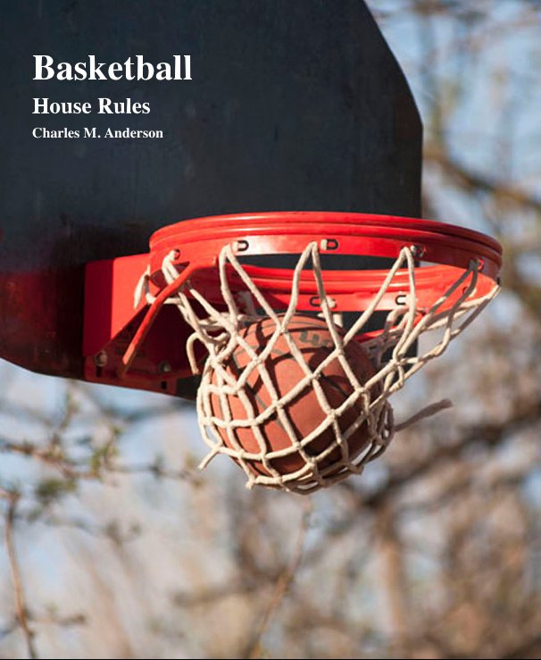 View Basketball by Charles M. Anderson