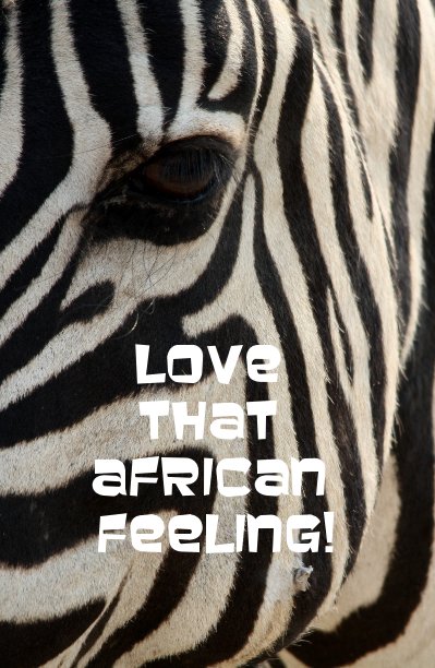 Ver Love that African Feeling! por Skip