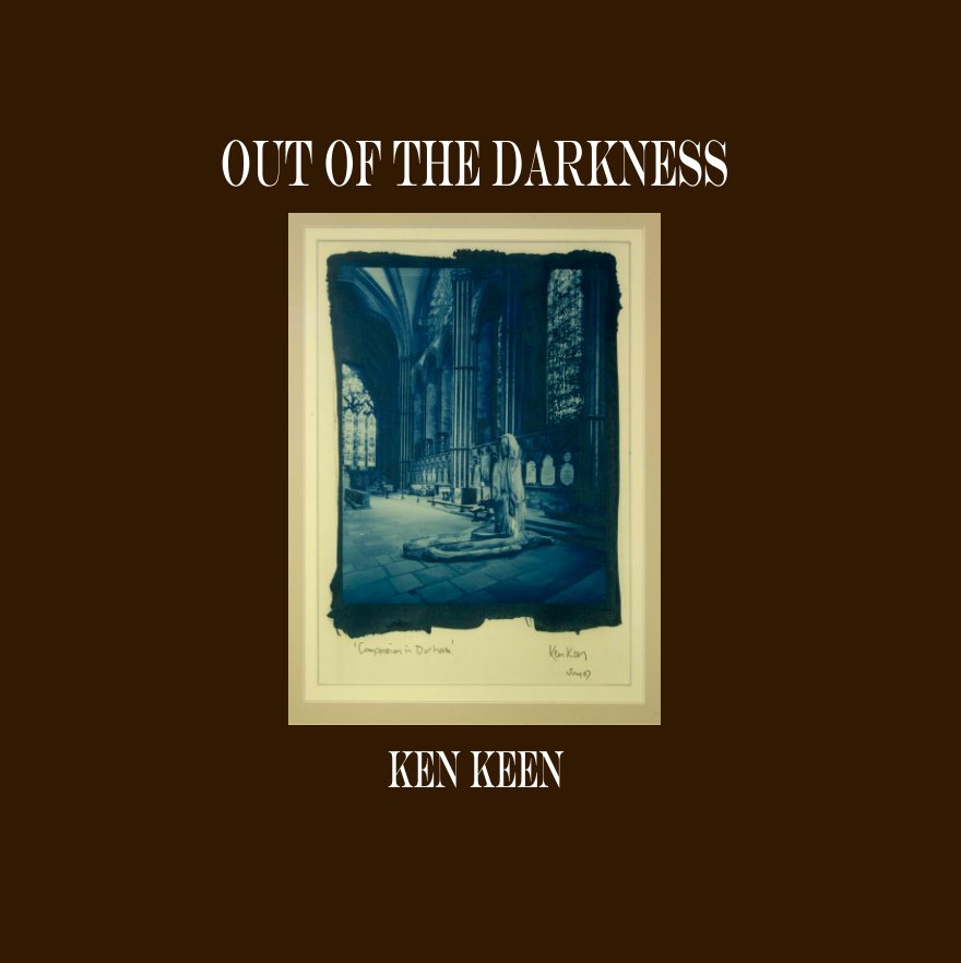View Out of the Darkness by Ken Keen