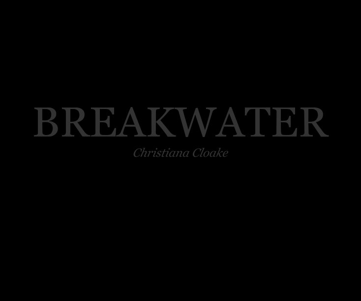 View Breakwater by Christiana Cloake
