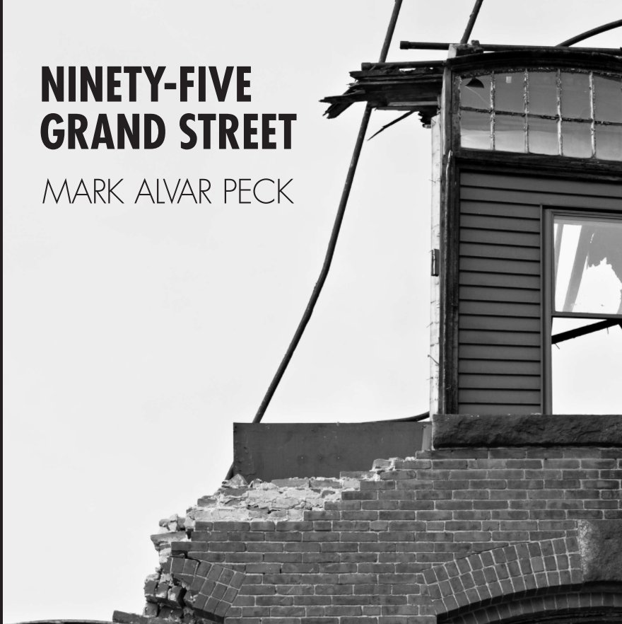 View Ninety-Five Grand Street by Mark Alvar Peck