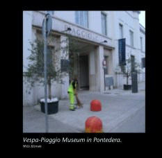 Vespa-Piaggio Museum in Pontedera. book cover