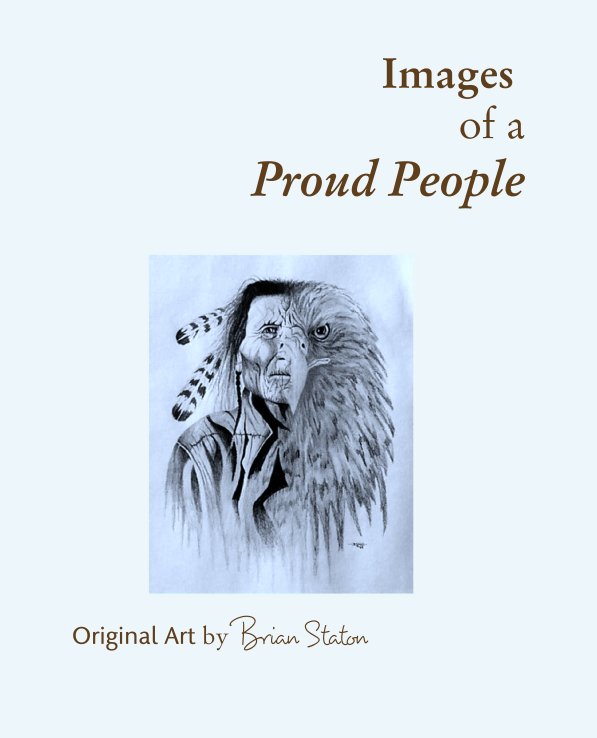 Ver Images 
of a
Proud People por Original Art by Brian Staton
