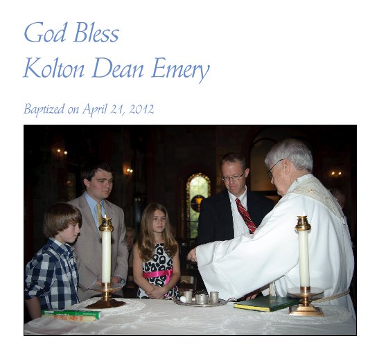 View God Bless Kolton Dean Emery by bmacken01