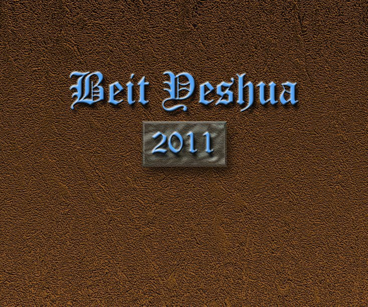 Ver 2011 Beit Yeshua por dpeeler