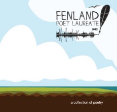 Fenland Poet Laureate 2012 book cover