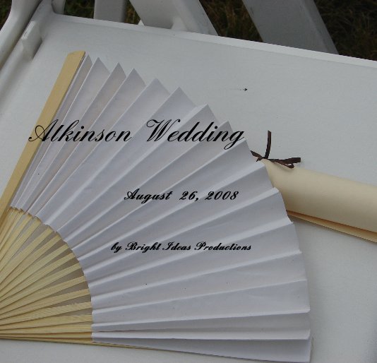 Ver Atkinson Wedding por Bright Ideas Productions
