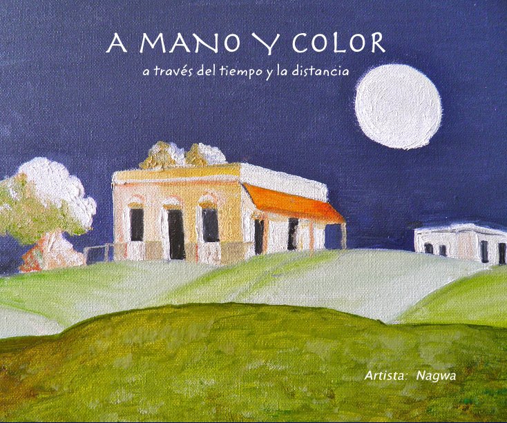 View A MANO Y COLOR by Artista: Nagwa