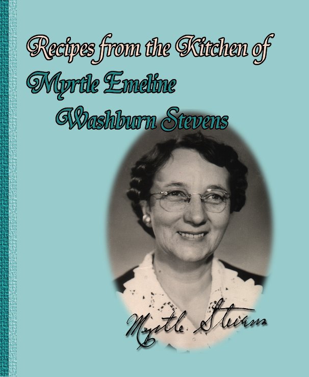 Ver Recipes from the Kitchen of Myrtle Stevens por Susan Lee Wilson