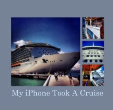 My iPhone Took A Cruise book cover