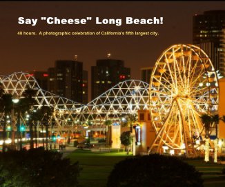 Say "Cheese" Long Beach! book cover