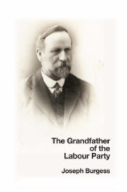 The Grandfather of the Labour Party book cover