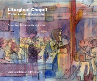 Liturgical Chapel Praise, Creed, Word, Table book cover