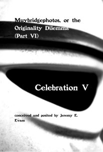 Muybridgephotos, or the Originality Dilemma (Part VI) book cover