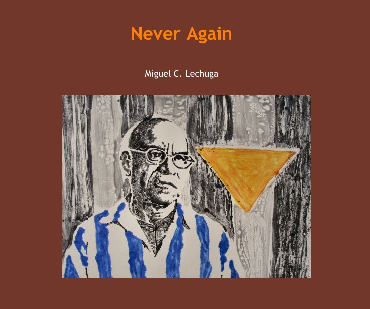 View Never Again by Miguel C. Lechuga