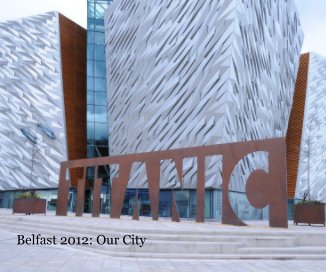 Belfast 2012: Our City book cover