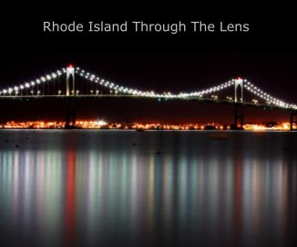 Rhode Island Through The Lens book cover