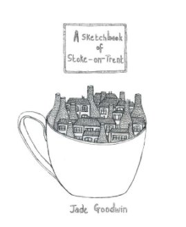 A sketchbook of Stoke-on-Trent book cover