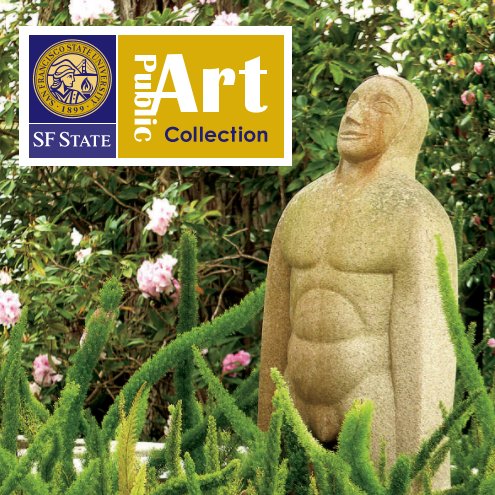 View The SF State Public Art Collection, 2nd Ed. by Ron Myers