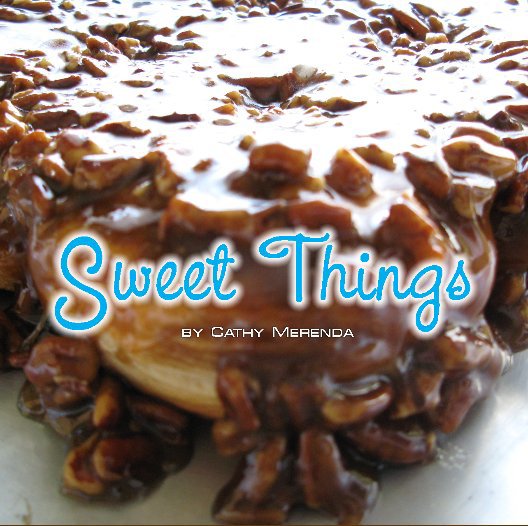 View Sweet Things (softcover) by Cathy Merenda