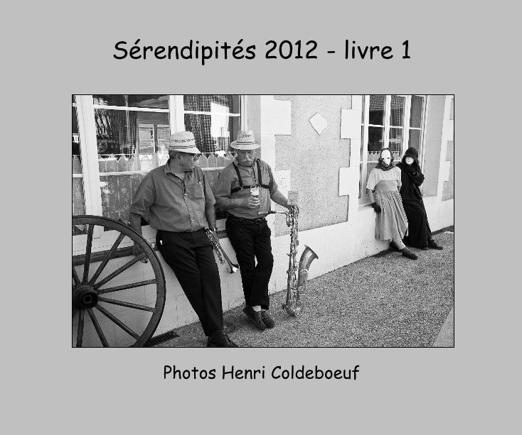 Bekijk Sérendipités 2012 - livre 1 op Photos Henri Coldeboeuf