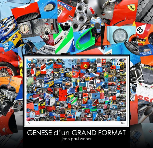 View GENESE d'un GRAND FORMAT by Jean-paul Weber