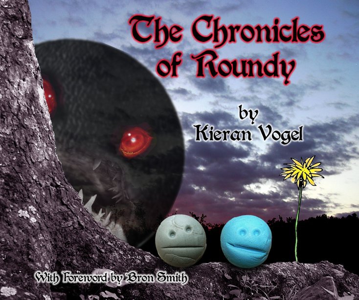 The Chronicles Of Roundy nach Kieran Vogel anzeigen